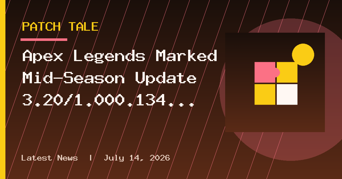Apex Legends Marked Mid-Season Update 3.20/1.000.134 Issued on September 15