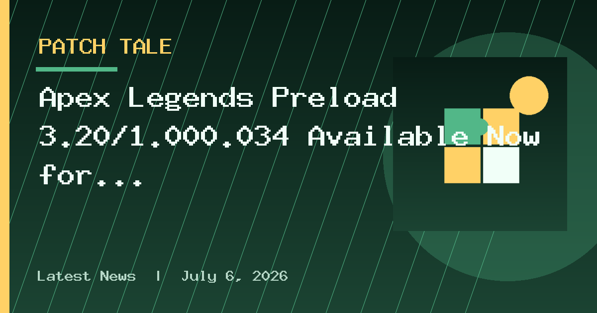 Apex Legends Preload 3.20/1.000.034 Available Now for Marked Mid-Season Patch