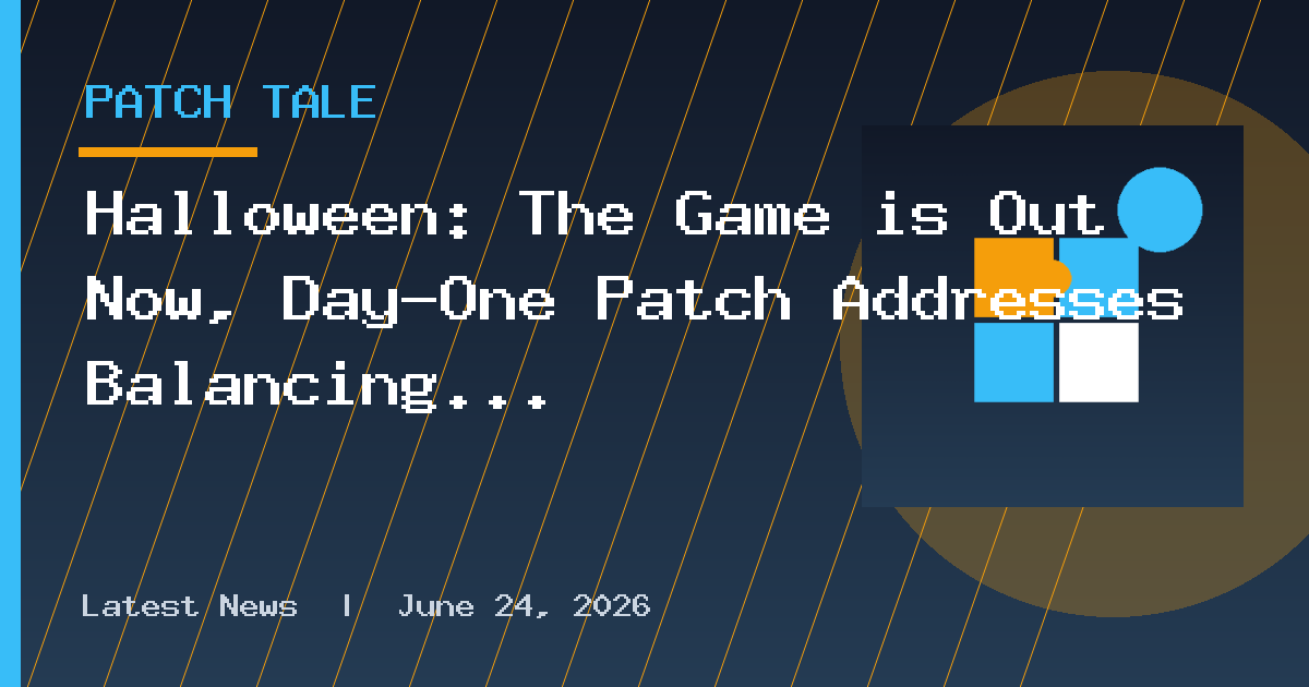 Halloween: The Game is Out Now, Day-One Patch Addresses Balancing and Gameplay
