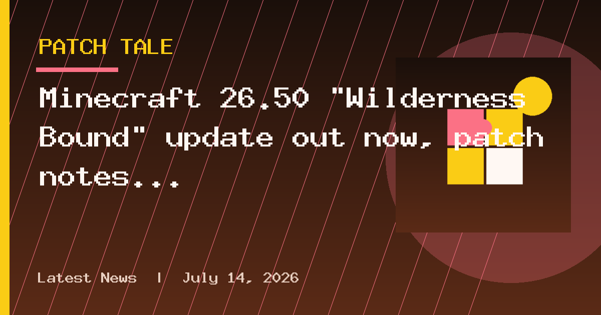 Minecraft 26.50 “Wilderness Bound” update out now, patch notes