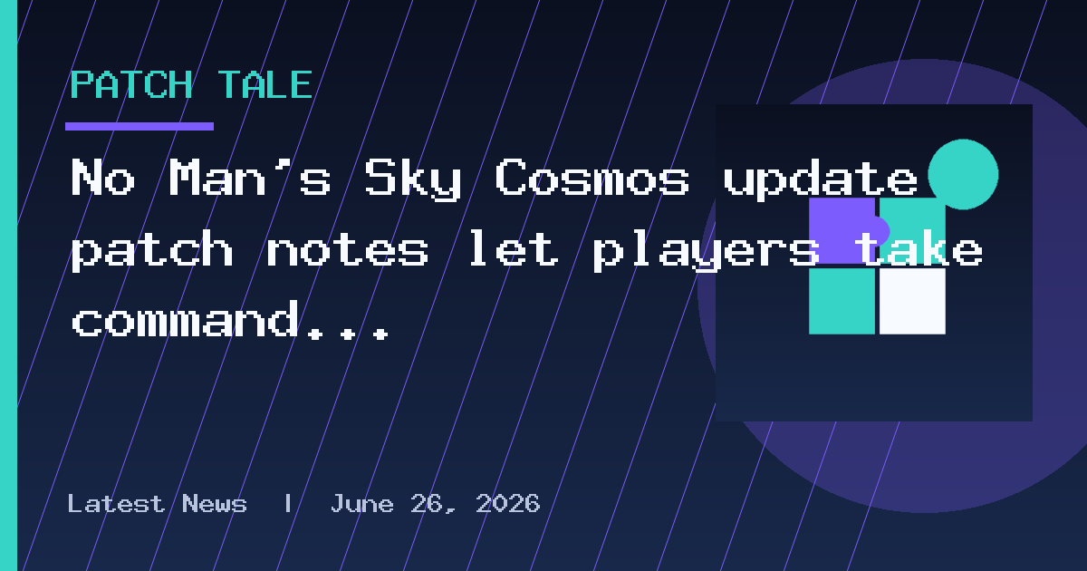 No Man's Sky Cosmos update patch notes let players take command of space