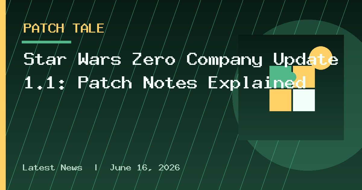 Star Wars Zero Company Update 1.1: Patch Notes Explained