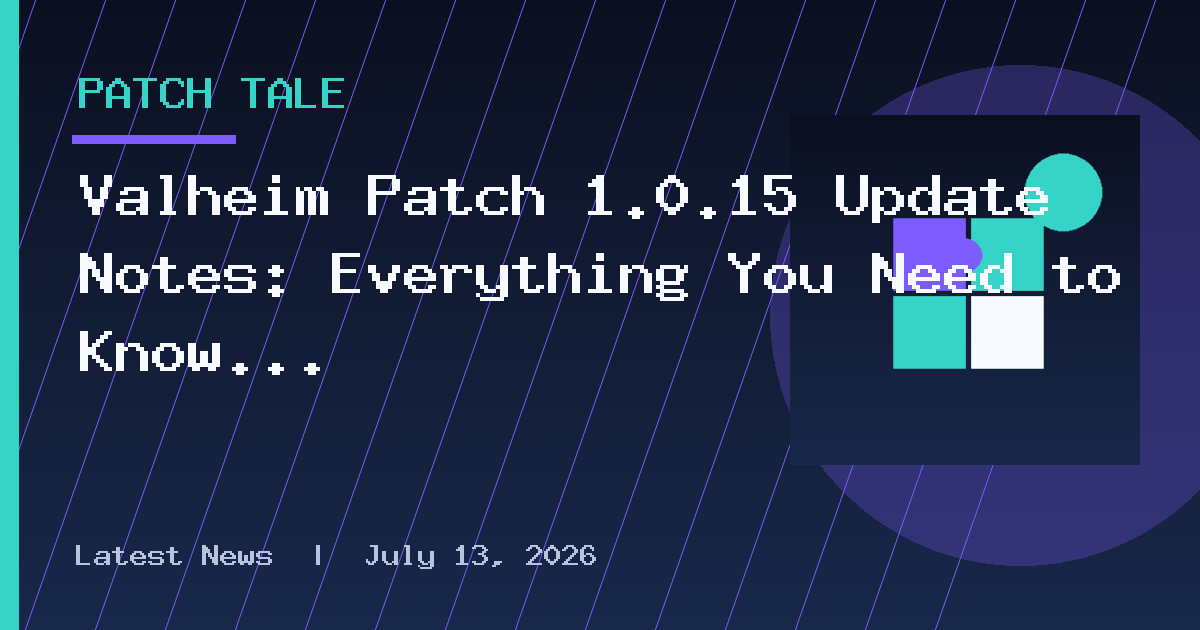 Valheim Patch 1.0.15 Update Notes: Everything You Need to Know