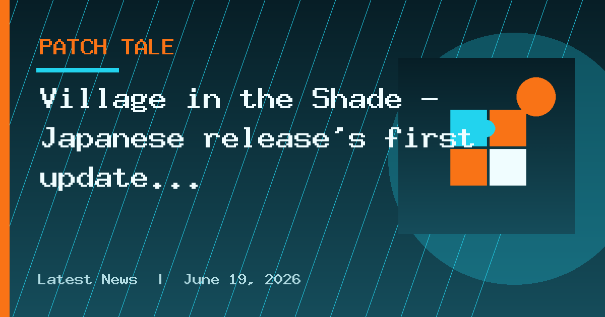 Village in the Shade - Japanese release's first update patch detailed