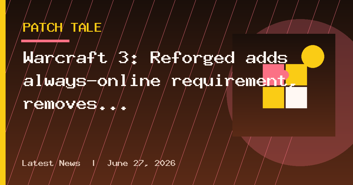Warcraft 3: Reforged adds always-online requirement, removes LAN mode