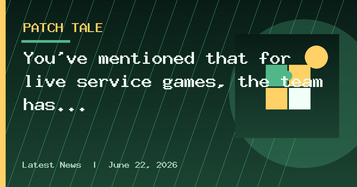 You’ve mentioned that for live service games, the team has content they’re